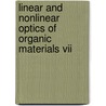 Linear And Nonlinear Optics Of Organic Materials Vii door Jean-Michel Nunzi