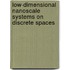 Low-Dimensional Nanoscale Systems On Discrete Spaces