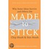 Made To Stick: Why Some Ideas Survive And Others Die