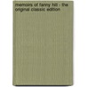 Memoirs Of Fanny Hill - The Original Classic Edition by John Cleland