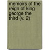 Memoirs Of The Reign Of King George The Third (V. 2) by Horace Walpole