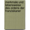 Merkmale Und Lebensweise Des Ordens Der Franziskaner by Katja Neumann