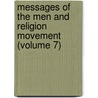 Messages Of The Men And Religion Movement (Volume 7) by Men And Religion Forward Movement