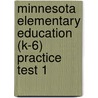 Minnesota Elementary Education (K-6) Practice Test 1 door Sharon Wynne