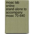 Moac Lab Online Stand-Alone To Accompany Moac 70-640