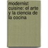 Modernist Cuisine: El Arte Y La Ciencia De La Cocina
