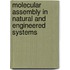 Molecular Assembly In Natural And Engineered Systems