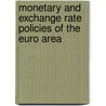 Monetary And Exchange Rate Policies Of The Euro Area door Marco Annunziata