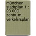 München Stadtplan 1 : 23 000. Zentrum, Verkehrsplan