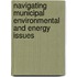 Navigating Municipal Environmental And Energy Issues