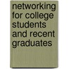 Networking for College Students and Recent Graduates door Dr. Michael L. Faulkner