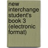 New Interchange Student's Book 3 (Electronic Format) by Jonathan Hull