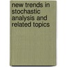 New Trends In Stochastic Analysis And Related Topics door Huaizhong Zhao