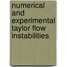 Numerical And Experimental Taylor Flow Instabilities door Dingfeng Deng