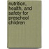 Nutrition, Health, And Safety For Preschool Children