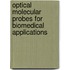Optical Molecular Probes For Biomedical Applications