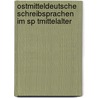 Ostmitteldeutsche Schreibsprachen Im Sp Tmittelalter by Luise Czajkowski