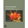 Out Of The Past (Volume 1); Some Biographical Essays door Sir Mountstuart Elphinstone Grant Duff
