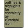 Outlines & Highlights For Chemistry By Zumdahl, Isbn door Cram101 Textbook Reviews