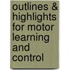 Outlines & Highlights For Motor Learning And Control by William Edwards