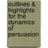 Outlines & Highlights For The Dynamics Of Persuasion