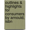 Outlines & Highlights For Consumers By Arnould, Isbn by Cram101 Textbook Reviews