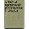Outlines & Highlights for Ethnic Families in America door Robert W. Habenstein