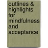 Outlines & Highlights for Mindfulness and Acceptance by Follette Linehan Hayes