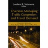 Overseas Managing Traffic Congestion & Travel Demand by Jordana R. Salamone