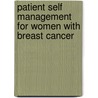 Patient Self Management For Women With Breast Cancer door Siew Yim Loh