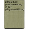 Pflegiothek: Praxisanleitung in der Pflegeausbildung door Frauke Paschko