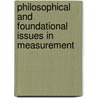 Philosophical And Foundational Issues In Measurement by Wade Savage