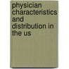 Physician Characteristics And Distribution In The Us by Derek R. Smart