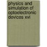 Physics And Simulation Of Optoelectronic Devices Xvi