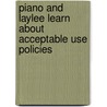 Piano And Laylee Learn About Acceptable Use Policies door Emily Lewellen