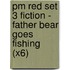 Pm Red Set 3 Fiction - Father Bear Goes Fishing (X6)