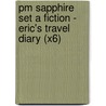 Pm Sapphire Set A Fiction - Eric's Travel Diary (X6) by Louise Schofield