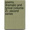 Poems Dramatic And Lyrical (Volume 2); Second Series door John Byrne Leicester Warren