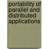 Portability Of Parallel And Distributed Applications door Ami Marowka