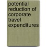 Potential Reduction Of Corporate Travel Expenditures door Benjamin Heselhaus