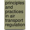 Principles and Practices in Air Transport Regulation door Henri Wassenbergh
