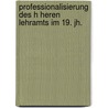 Professionalisierung Des H Heren Lehramts Im 19. Jh. by Katja Buthut