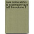 Quia Online Wb/lm To Accompany Que Tal? 6/e Volume 1