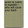 Quien le cubre la espalda / Who will cover your back by Keith Ferrazzi