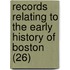 Records Relating To The Early History Of Boston (26)