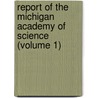 Report Of The Michigan Academy Of Science (Volume 1) door Michigan Academy of Science Council