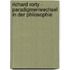 Richard Rorty - Paradigmenwechsel In Der Philosophie