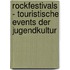 Rockfestivals - Touristische Events Der Jugendkultur