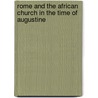 Rome And The African Church In The Time Of Augustine by J.E. Merdinger