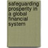 Safeguarding Prosperity In A Global Financial System